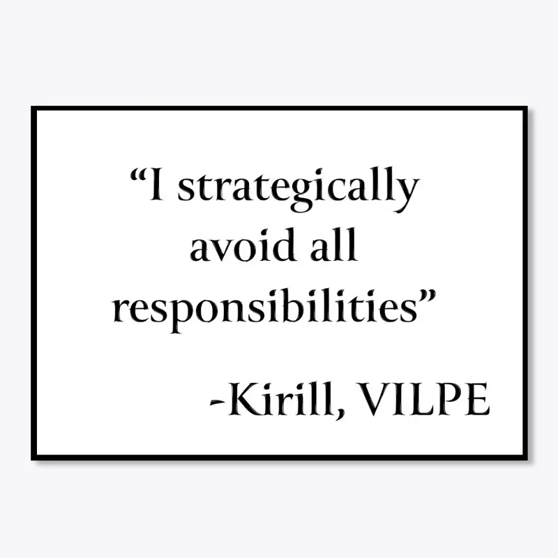 VILPE Kirill, Avoiding responsibilities